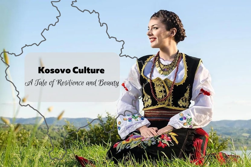 Kosovo Culture - A Tale of Resilience and Beauty